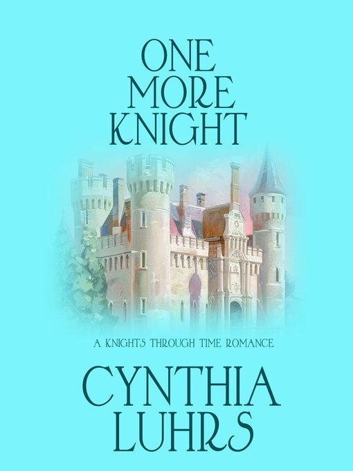 Title details for One More Knight by Cynthia Luhrs - Wait list